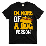Funny Hotdog Lover I'm More A Dog Person T-Shirt - Black