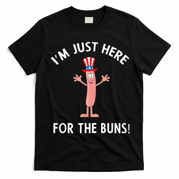 Funny I'm Just Here For The Buns Patriotic Hot Dog T-Shirt - Black