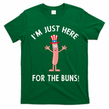 Funny I'm Just Here For The Buns Patriotic Hot Dog T-Shirt - Irish Green