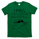 Funny I Miss Modern Baseball Funny Dog Sport Lover Gift T-Shirt - Irish Green