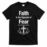 Faith Is The Opposite Of Fear Now Read That Backwards T-Shirt - Black