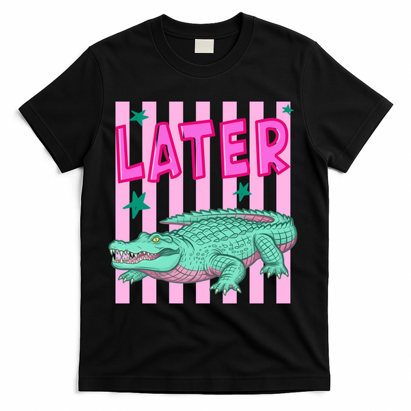 Funny Later Alligator After While Crocodile Front And Back T-Shirt - Black
