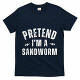 Funny Lazy Costume Last Minute Pretend IM A Sandworm T-Shirt - Navy