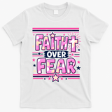 Faith Over Fear Motivational Christian Quote T-Shirt - White