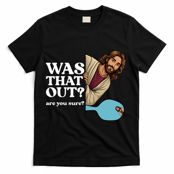 Funny Pickleball Gift Was That Out Jesus T-Shirt - Black
