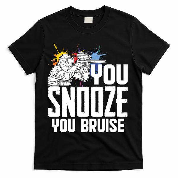 Funny Paintball You Snooze You Bruise T-Shirt - Black