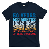 50 Years Months Days Hours Minutes Seconds Of Being Awesome T-Shirt - Navy