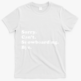 Funny Snowboarding Gift T-Shirt - White