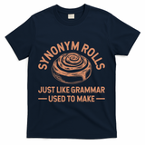 Funny Synonym Rolls Just Like Grammar Used To Make T-Shirt - Navy