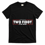 Funny Two Fiddy USA America 250th Anniversary T-Shirt - Black