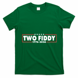 Funny Two Fiddy USA America 250th Anniversary T-Shirt - Irish Green