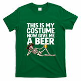 Funny This Is My Costume Give Me Beer Skeleton Halloween T-Shirt - Irish Green