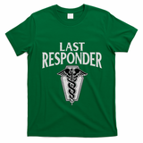 Funny Vintage Mortician Mortuary Last Responder T-Shirt - Irish Green