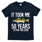 Funny Walleye Fishing 50th Birthday 50 Years To Fish Great T-Shirt - Navy