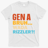 Gen A Bruh Wada Rizzler T-Shirt - White
