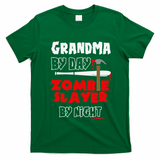 Grandma By Day Zombie Slayer By Night Halloween Costume T-Shirt - Irish Green