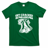 Get Cracked In Philadelphia Vintage Liberty Bell T-Shirt - Irish Green