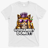 Goddammit Donut Princess Cat Meme Funny T-Shirt - White