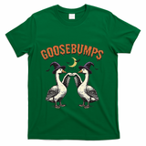 Goosebumps Funny Witch Goose Bumps Puns Halloween T-Shirt - Green