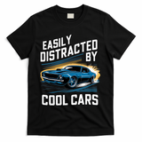 Great Gift Vintage Muscle Car Easily Distracted By Cool Cars  T-Shirt - Black