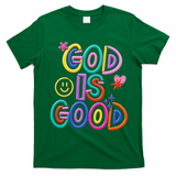 God Is Good Christian Religious T-Shirt - Irish Green