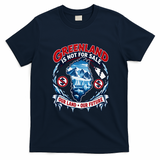 Greenland Is Not For Sale Our Land Our Future T-Shirt - Navy Blue