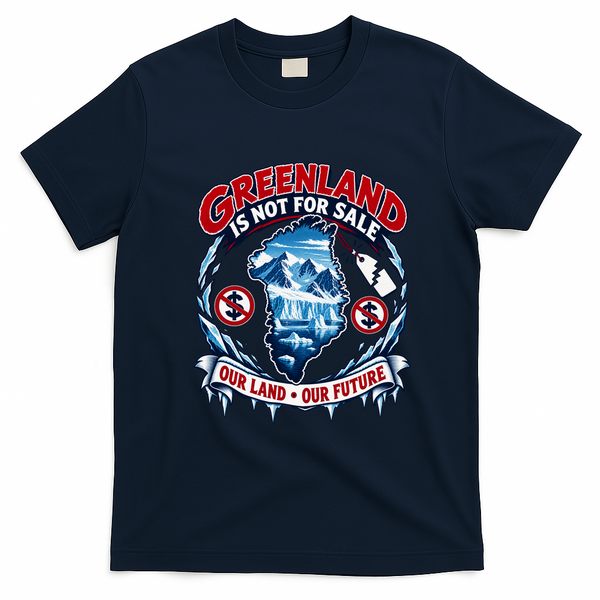 Greenland Is Not For Sale Our Land Our Future T-Shirt - Navy Blue