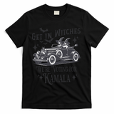 Get In Witches WeRe Voting For Kamala Halloween Harris T-Shirt - Black