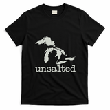 Great Lakes Not Salty Upper Peninsula Gift The UP Michigan T-Shirt - Black