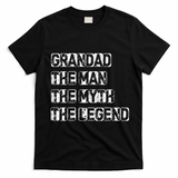 Grandad The Man Myth Legend T-Shirt - Black