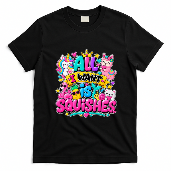 Girls Who Love A Squishy Colorful All I Want Is Squishies T-Shirt - Black