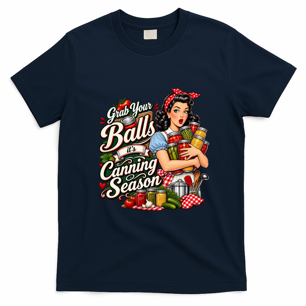 Grab Your Balls Its Canning Season T-Shirt - Navy Blue