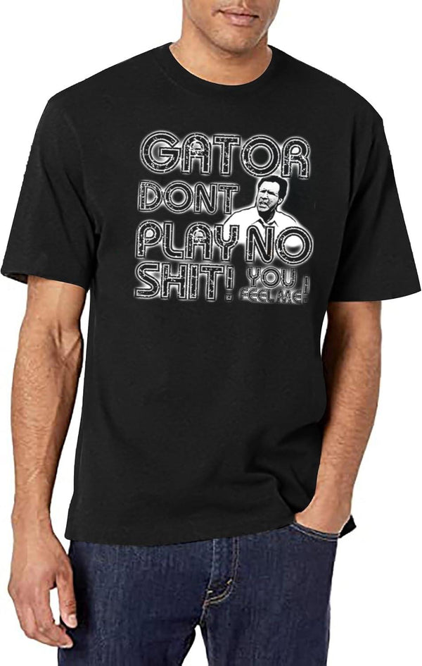 Gator Dont Play Black T-Shirt - White