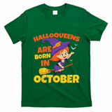 Halloqueens Are Born In October Birthday Halloween T-Shirt - Irish Green