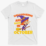 Halloqueens Are Born In October Birthday Halloween T-Shirt - White