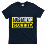 Halloween Adult Costume Superhero Security Dad Mom T-Shirt - Navy