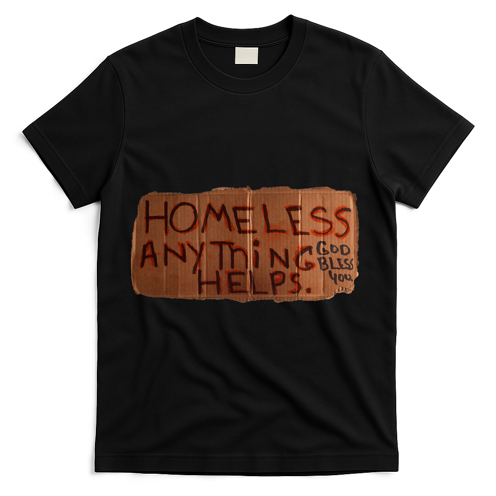 Homeless Anything Helps Funny Cardboard Sign Joke Costume T-Shirt - Black
