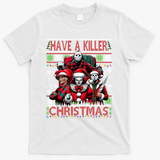 Have A Killer Christmas Merry Creepmas Killers Friends Myers T-Shirt - White