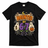 Haunted By 6 7 Math 67 Meme Spooky Halloween T-Shirt - Black