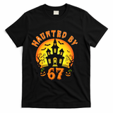 Haunted By 67 Funny Six Seven Gen Alpha Z Halloween T-Shirt - Black