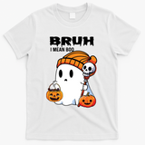 Halloween Bruh I Mean Boo Ghost Funny T-Shirt - White