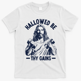 Hallowed Be Thy Gains T-Shirt - White