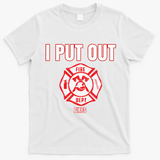 Halloween Costume Funny Firefighter I Put Out Fires Firemen T-Shirt - White