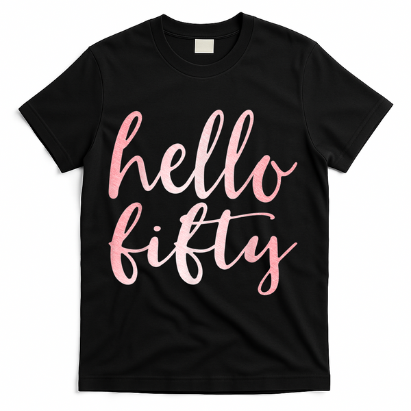 Hello Fifty 50th Birthday Squad 50 Year Old  WoM.e.n.s T-Shirt - Black