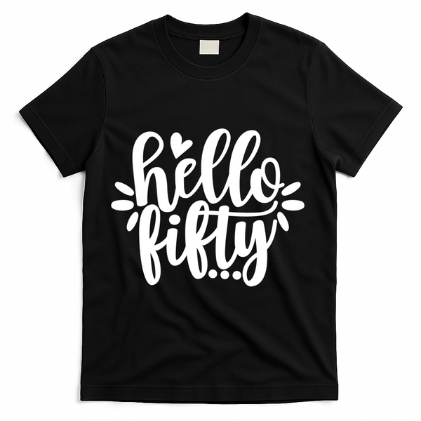 Hello Fifty Cute Hello Fifty Squad 50th Birthday Cute Gift T-Shirt - Black