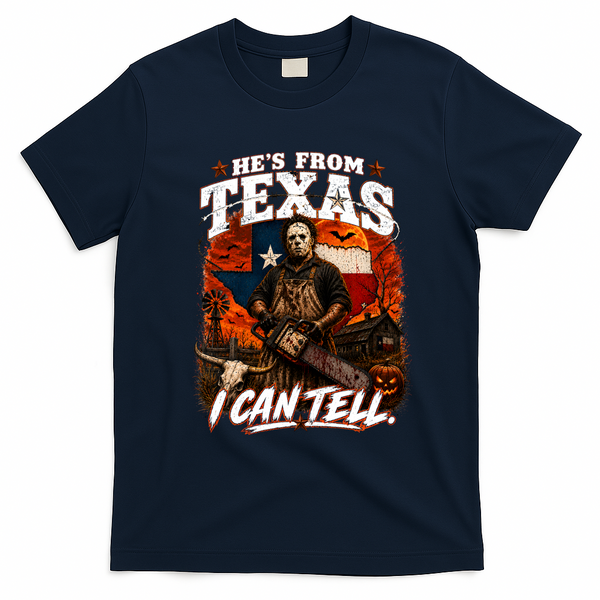 He's From Texas Halloween Horror Movie Funny T-Shirt - Navy Blue
