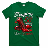 High Heels Stepping Into My 50th Birthday 50 And Fabulous T-Shirt - Green