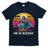 He Is Rizzen Jesus Is Rizzen Cool Jesus Jesus Has Rizzen T-Shirt - Navy