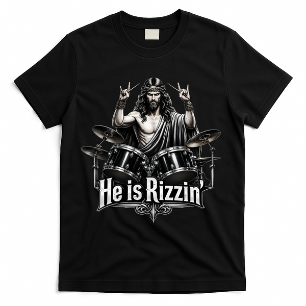 He Is Rizzin' Drummer Jesus Rocks T-Shirt - Black