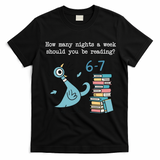 How Many Nights A Week Should You Be Reading 6-7 T-Shirt - Black